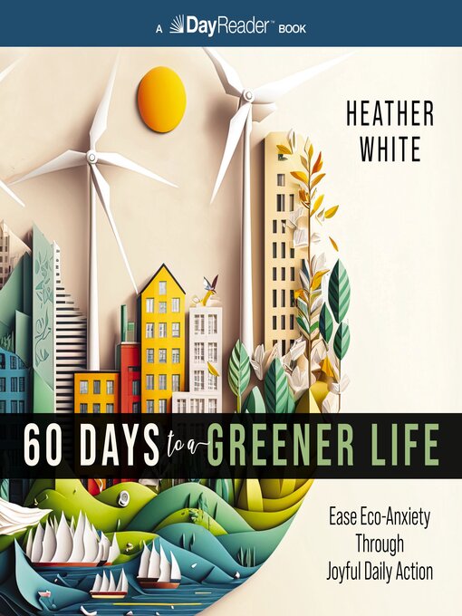 Title details for 60 Days to a Greener Life by Heather White - Available